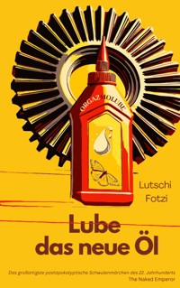 Lube, das neue Öl - Ishmael Kardryni - ebook