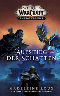 World of Warcraft: Aufstieg der Schatten - Roux Madeleine - ebook