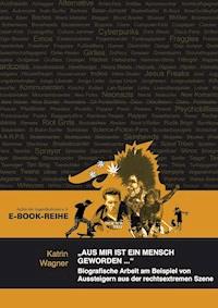 "Aus mir ist ein Mensch geworden ..." - Katrin Wagner - ebook