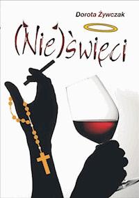 (Nie)święci - fragment - Dorota Żywczak - darmowy ebook