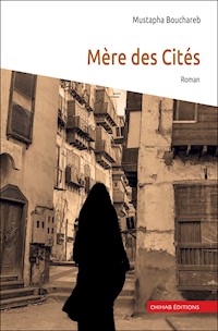 Mère des Cités - Mustapha Bouchareb - ebook