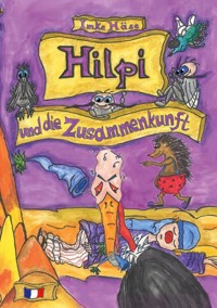 Hilpi und die Zusammenkunft - Imke Häse - ebook