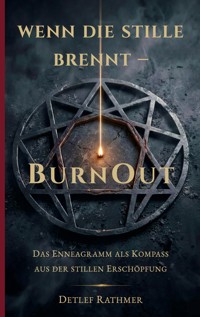 Wenn die Stille brennt - BurnOut - Detlef Rathmer - ebook