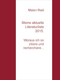 Meine aktuelle Literaturliste 2015. - Malen Radi - ebook