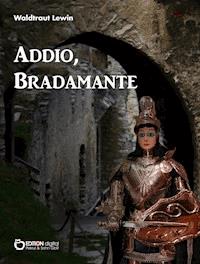 Addio, Bradamante - Waldtraut Lewin - ebook