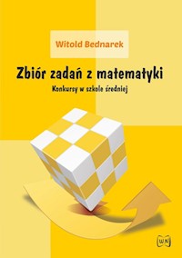 Zbiór zadań z matematyki - Bednarek Witold - książka