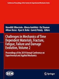 Challenges in Mechanics of Time Dependent Materials, Fracture, Fatigue, Failure and Damage Evolution, Volume 2 - - ebook