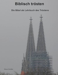 Biblisch trösten - Klaus Schäfer - ebook
