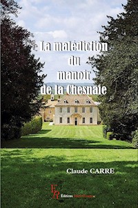 La malédiction du manoir de la Chesnaie - Claude Carré - ebook