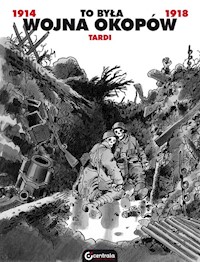 To była wojna okopów - Tardi - książka