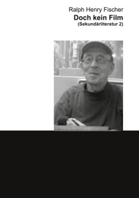 Doch kein Film - Ralph Henry Fischer - ebook
