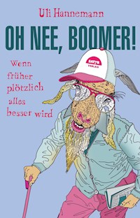 Oh nee, Boomer! - Uli Hannemann - ebook