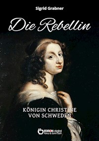 Die Rebellin - Sigrid Grabner - ebook