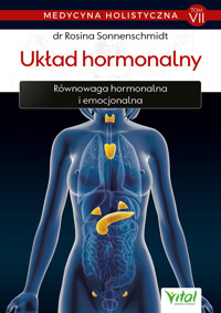 Medycyna holistyczna. Tom VII. Układ hormonalny - Rosina Sonnenschmidt - ebook