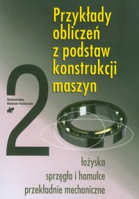 Przykłady obliczeń z podstaw konstrukcji Tom 2 - Dziurski Andrzej, Kania Ludwik, Kasprzycki Andrzej - książka