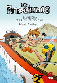 Los Futbolísimos 18. El misterio de la isla del volcán - Roberto Santiago - ebook
