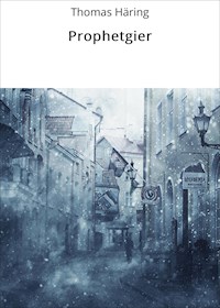 Prophetgier - Thomas Häring - ebook