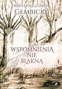 Wspomnienia nie blakną - Gembicki Krystyn - książka