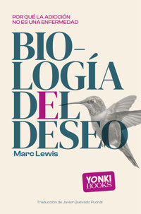 Biología del deseo - Marc Lewis - ebook
