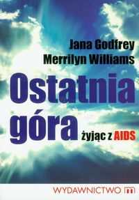 Ostatnia góra - Godfrey Jana, Williams Merrilyn - książka