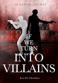 If we turn into villains - Skandar Sachse - ebook