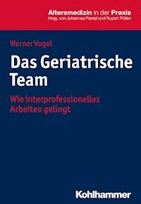 Das Geriatrische Team - Werner Vogel - ebook