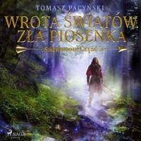 Wrota światów. Zła piosenka - Tomasz Pacyński - ebook + audiobook