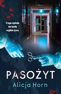 Pasożyt - Horn Alicja - ebook + audiobook + książka