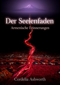 Der Seelenfaden - Cordelia Ashworth - ebook