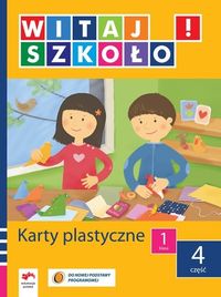 Witaj szkoło! 1 Karty plastyczne Część 4 - Korcz Anna - książka