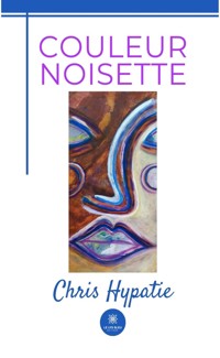 Couleur noisette - Chris Hypatie - ebook
