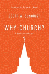 Why Church? - Scott W. Sunquist - ebook