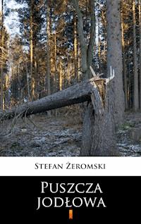 Puszcza jodłowa - Stefan Żeromski - ebook
