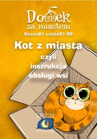 Domek za miastem - Kot z miasta, czyli instrukcja obsługi wsi - Wiejski Kocur - audiobook