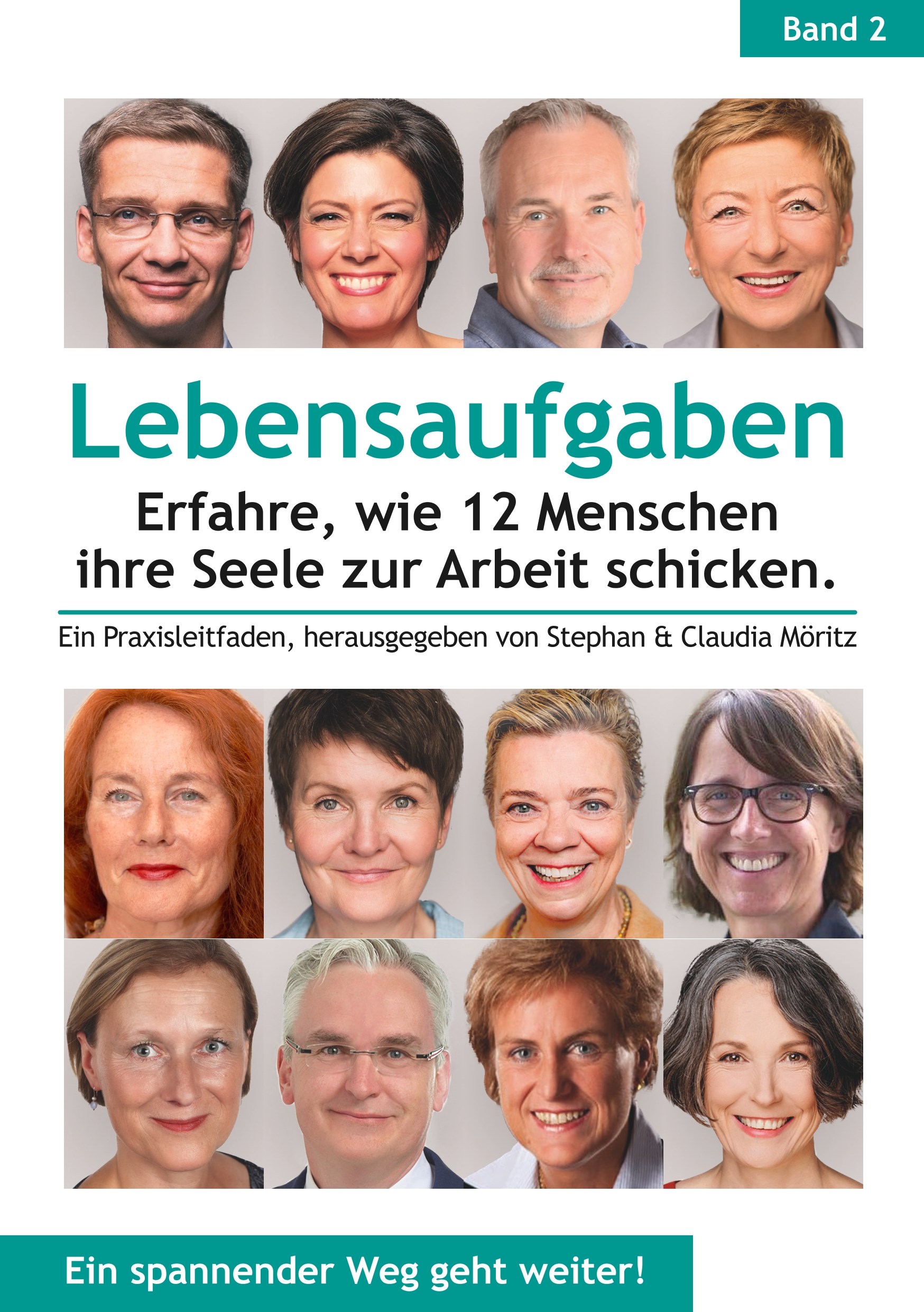 Lebensaufgaben - Erfahre, wie 12 Menschen ihre Seele zur Arbeit schicken.