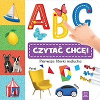A, B, C - czytać chcę! Pierwsze literki malucha -  - książka