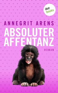 Absoluter Affentanz - Annegrit Arens - ebook