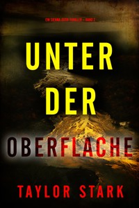 Unter der Oberfläche (Ein Sienna-Dusk-Thriller – Band 2) - Taylor Stark - ebook