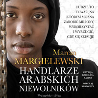 Handlarze arabskich niewolników - Marcin Margielewski - ebook + audiobook + książka