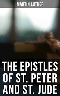 The Epistles of St. Peter and St. Jude - Martin Luther - ebook