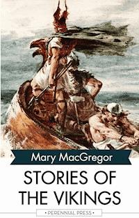 Stories of the Vikings - Mary MacGregor - ebook