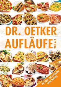 Aufläufe von A-Z - Dr. Oetker - ebook