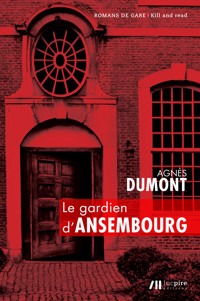 Le gardien d'Ansembourg - Agnès Dumont - ebook