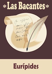 Las Bacantes - Eurípides - ebook