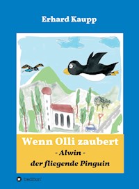 Alwin, der fliegende Pinguin - Erhard Kaupp - ebook