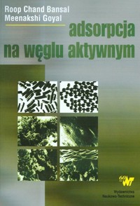 Adsorpcja na węglu aktywnym - Bansal Roop Chand, Goyal Meenakshi - książka