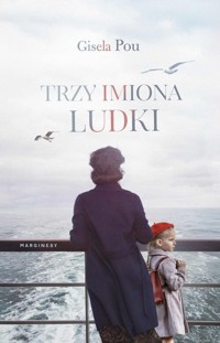 Trzy imiona Ludki - Pou Gisela - książka