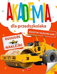 Akademia dla przedszkolaka Maszyny budowlane -  - książka