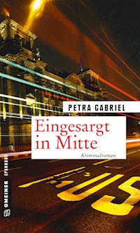 Eingesargt in Mitte - Petra Gabriel - ebook
