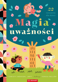 Magia uważności. 23 ćwiczenia - Christy Monson - książka